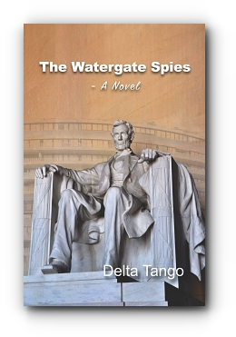 THE WATERGATE SPIES by Delta Tango