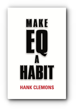 MAKE EQ A HABIT by Hank Clemons