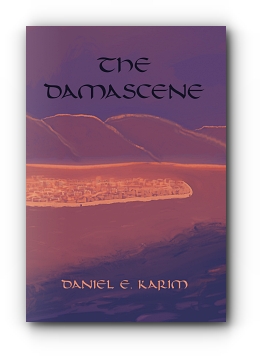 The Damascene by Daniel E. Karim