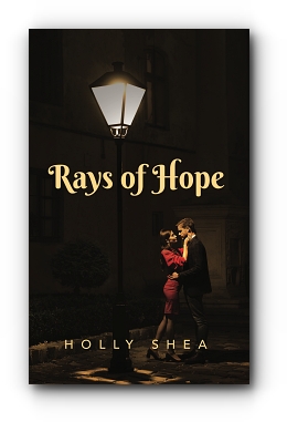 RAYS OF HOPE by Holly Shea