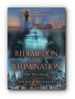 Redemption and Illumination: The Way Home by Terence A. McSweeney