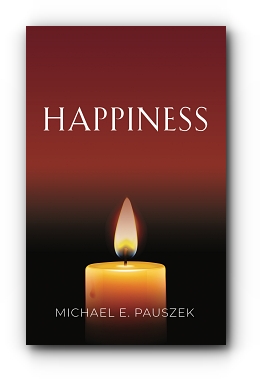 Happiness by Michael Pauszek