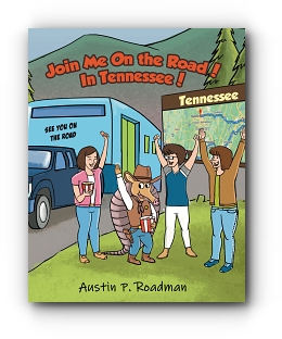 Join Me On the Road! In Tennessee! by Austin P. Roadman