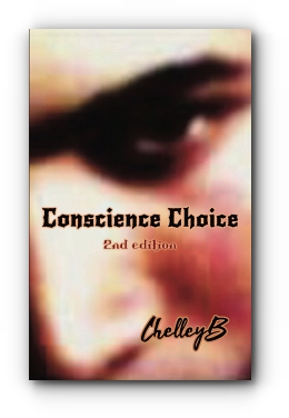 CONSCIENCE CHOICE by ChelleyB