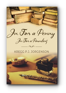 In For a Penny, In for a Pounding by Kregg P.J. Jorgenson