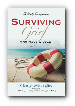 SURVIVING GRIEF: 365 Days a Year by Gary Sturgis