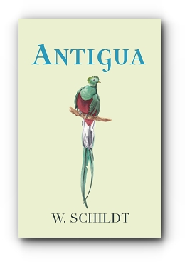 Antigua by W. Schildt