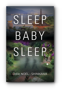 SLEEP BABY SLEEP by Odile NOEL-SHINKAWA