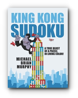KING KONG SUDOKU: A TRUE BEAST OF A PUZZLE, IN LIVING COLOR! by Michael Brian Murphy