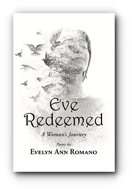 Eve Redeemed: A Woman's Journey by Evelyn Ann Romano