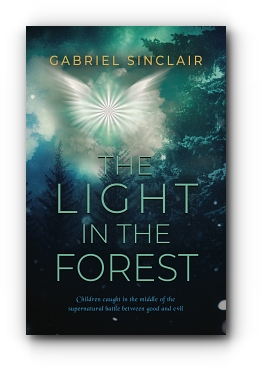 The Light in The Forest by Gabriel Sinclair