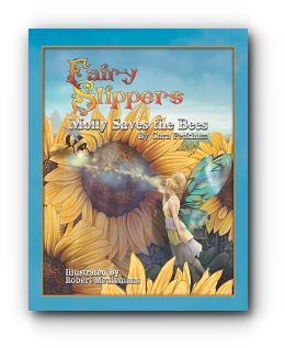Fairy Slippers: Molly Saves the Bees by Cara Peckham