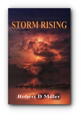 STORM RISING by Robert D Miller