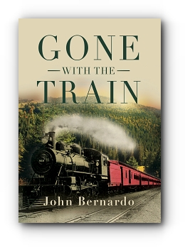 Gone with the Train by John Bernardo