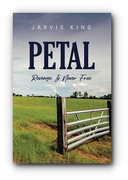 PETAL: Revenge Is Never Free by Jarvis King