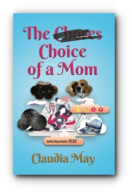 The (Chores) Choice of a Mom by Claudia May