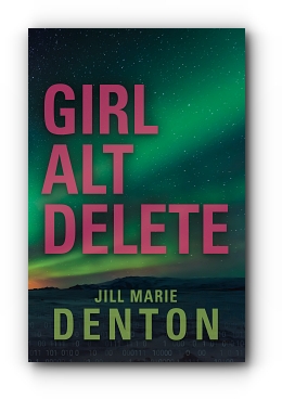 Girl Alt Delete by Jill Marie Denton
