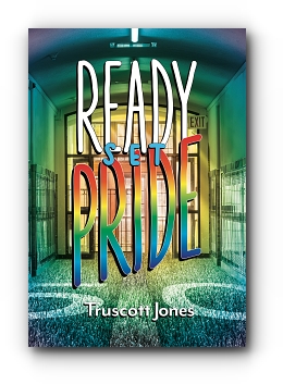 Ready...Set...Pride! by Truscott Jones