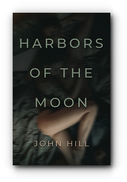 Harbors of the Moon by John Hill