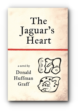 The Jaguar's Heart by Donald Huffman Graff