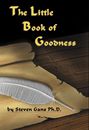 The Little Book of Goodness by Steven Gans