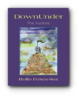 DownUnder: The Yuckies by Rollo Foxes-Sox