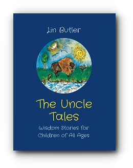 The Uncle Tales: Wisdom Stories for Children of All Ages by Lin Butler