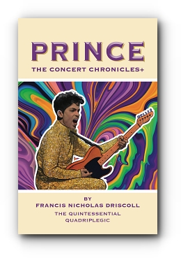 Prince - The Concert Chronicles+ by Francis Nicholas Driscoll