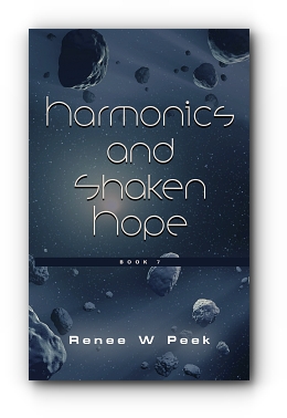 Harmonics and Shaken Hope by Renee W. Peek