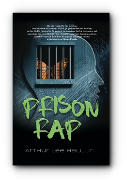 Prison Rap by Arthur Lee Hall, Jr.