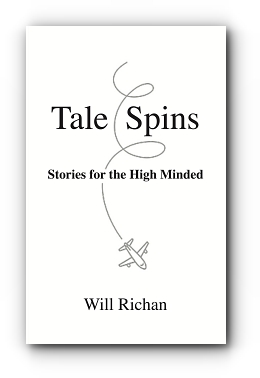 Tale Spins: Stories for the High Minded by Will Richan