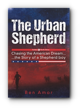 The Urban Shepherd: Chasing the American Dream by Ben Amor