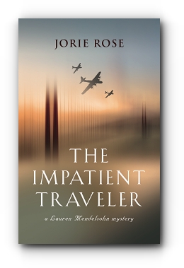 The Impatient Traveler by Jorie Rose