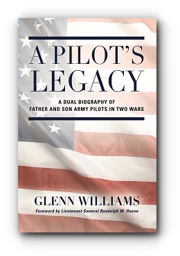 A Pilot's Legacy by Glenn Williams