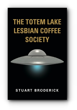 The Totem Lake Lesbian Coffee Society by Stuart Broderick