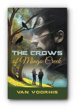 The Crows of Mingo Creek by Van Voorhis