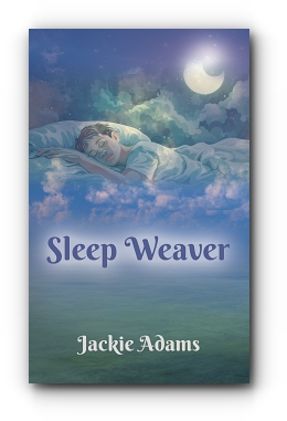 Sleep Weaver by Jackie Adams