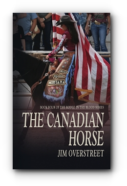 The Canadian Horse by Jim Overstreet