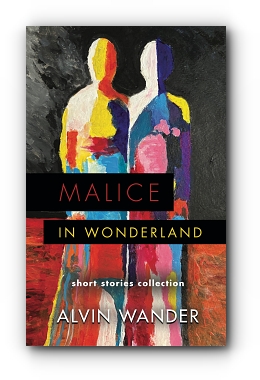 Malice in Wonderland by Alvin Wander