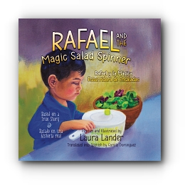 Rafael and the Magic Salad Spinner by Laura Lander