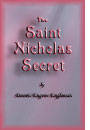 The Saint Nicholas Secret by Dennis Eugene Engleman