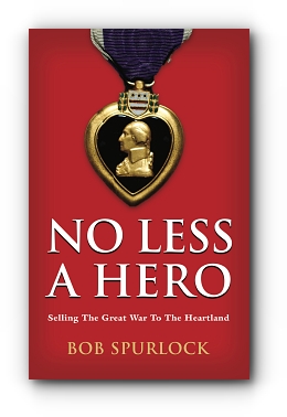 No Less A Hero by Bob Spurlock