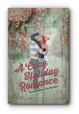 A Cozy Holiday Romance by Jackie Adams