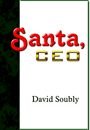 Santa, CEO by David Soubly