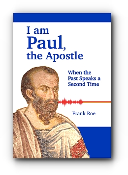 I am Paul, the Apostle by Frank Roe