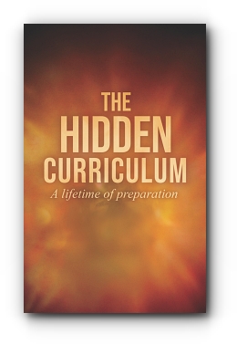 THE HIDDEN CURRICULUM: A Lifetime of Preparation by Bila Jina