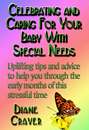CELEBRATING AND CARING FOR YOUR BABY WITH SPECIAL NEEDS by Diane S. Craver
