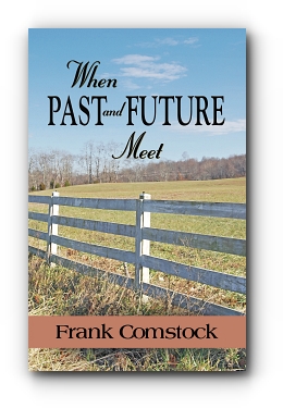WHEN PAST AND FUTURE MEET by Frank Comstock