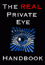 The REAL Private Eye Handbook by TACTICS Private Investigations