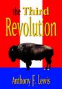 The Third Revolution by Anthony F. Lewis